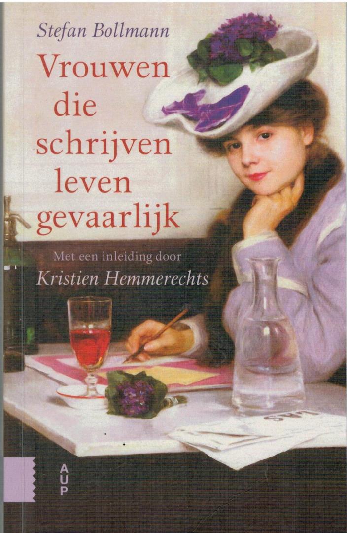 Bollmann, Stefan & Kristien Hemmerechts(inl.) - Vrouwen die schrijven leven gevaarlijk
