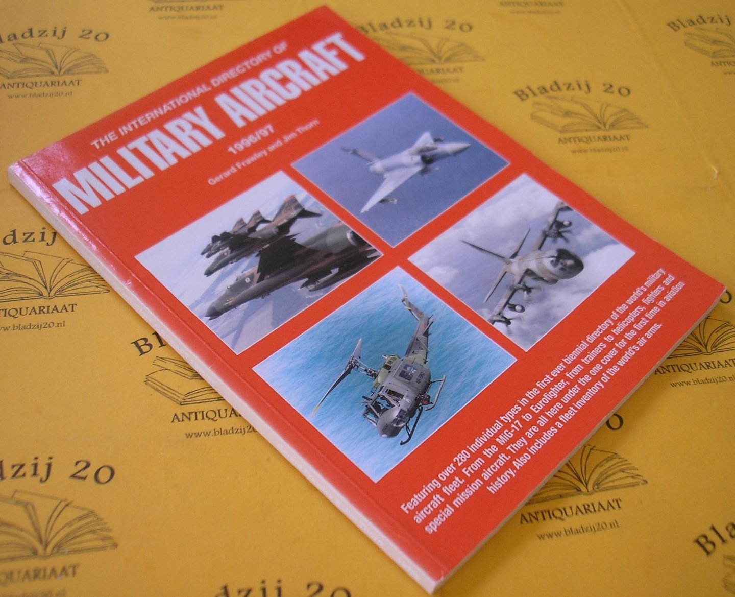 Frawley, Gerard and Thorn, Jim. - The internatonal directory military aircraft  1996/97.