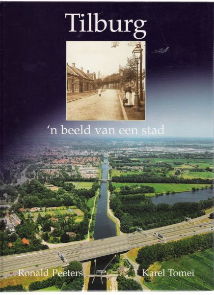 peeters, ronald - tomei, karel - tilburg ,n beeld van een stad