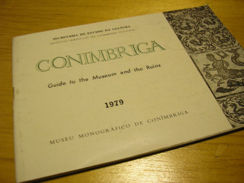 Witcomb, Professor W.K. en Baiirrâo Oleiro, J.M.  en anderen - Conimbriga Guide to the Museum and the Ruins Museu Monográfico de Conímbriga