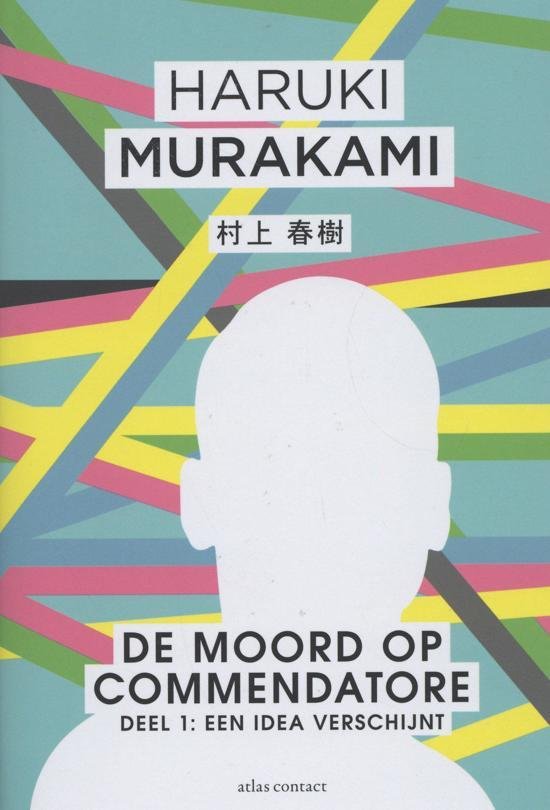 Murakami, Haruki - Moord op Commendatore- Deel 1 Een Idea verschijnt
