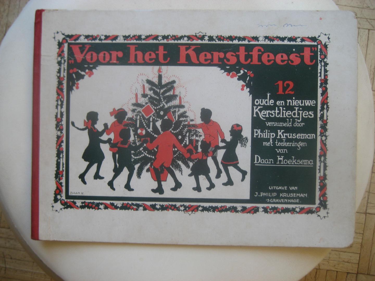 Philip Kruseman met teekeningen van Daan Hoeksema - Voor het Kerstfeest / 12 oude en nieuwe Kerstliedjes