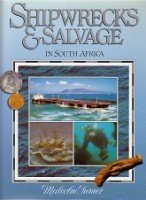 Turner, Malcolm - Shipwrecks and Salvage in South Africa, 1505 to the present