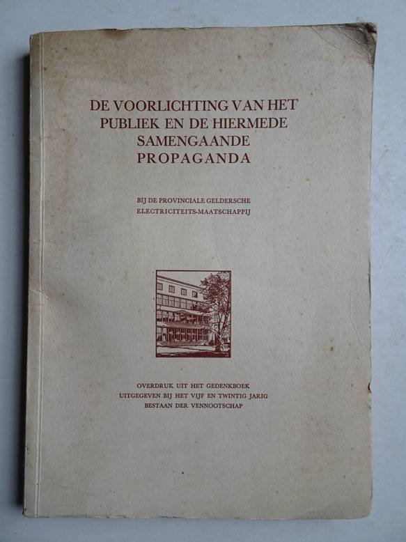 Lohr, H.. - Voorlichting, De, van het publiek en de hiermede samengaande propaganda, bij de Provinciale Geldersche Electriciteits-Maatschappij.