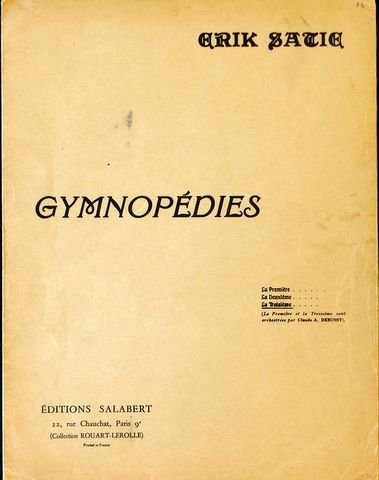 Satie, Erik: - Gymnopédies La troisième (La première et la troisième sont orchestrées par Claude A. Debussy)