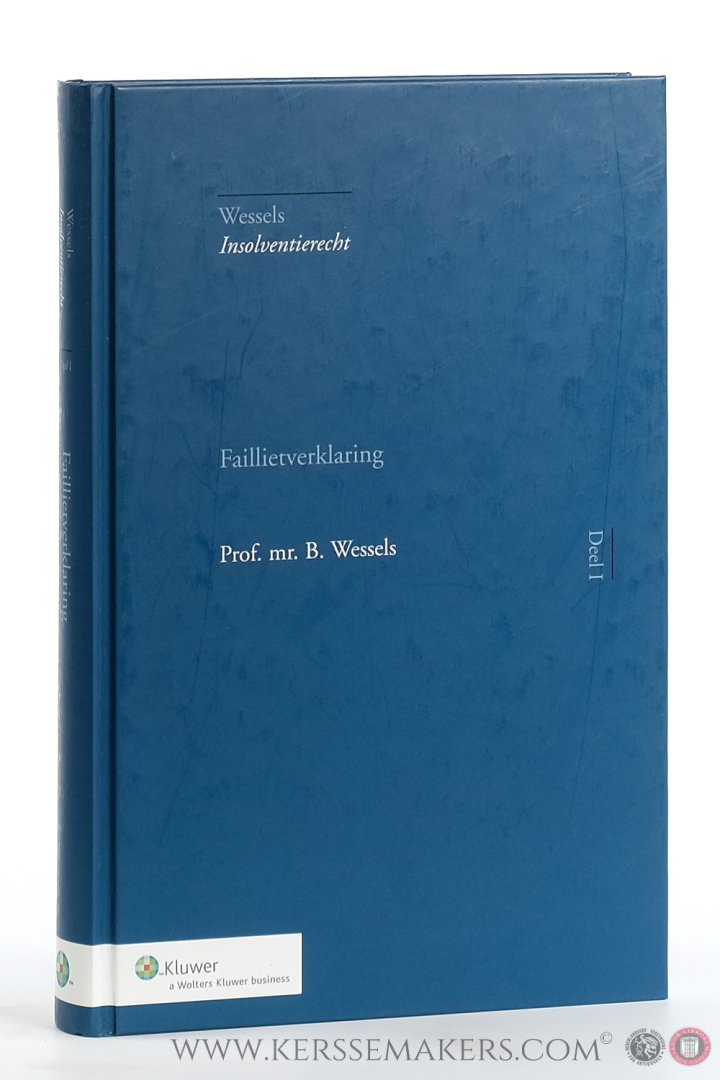 Wessels, B. - Faillietverklaring. Tweede druk.