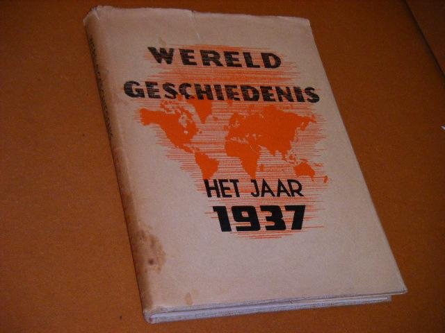 Blankenstein, Dr. M. van. - Wereldgeschiedenis. Het Jaar 1937.