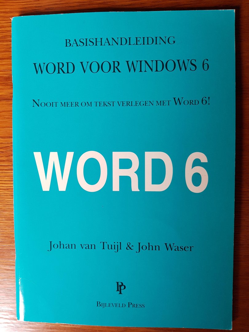 Tuijl, Johan van & Waser, John - Word 6