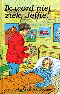 Vogelaar-van Mourik, G. - Ik word niet ziek, Jeffie!