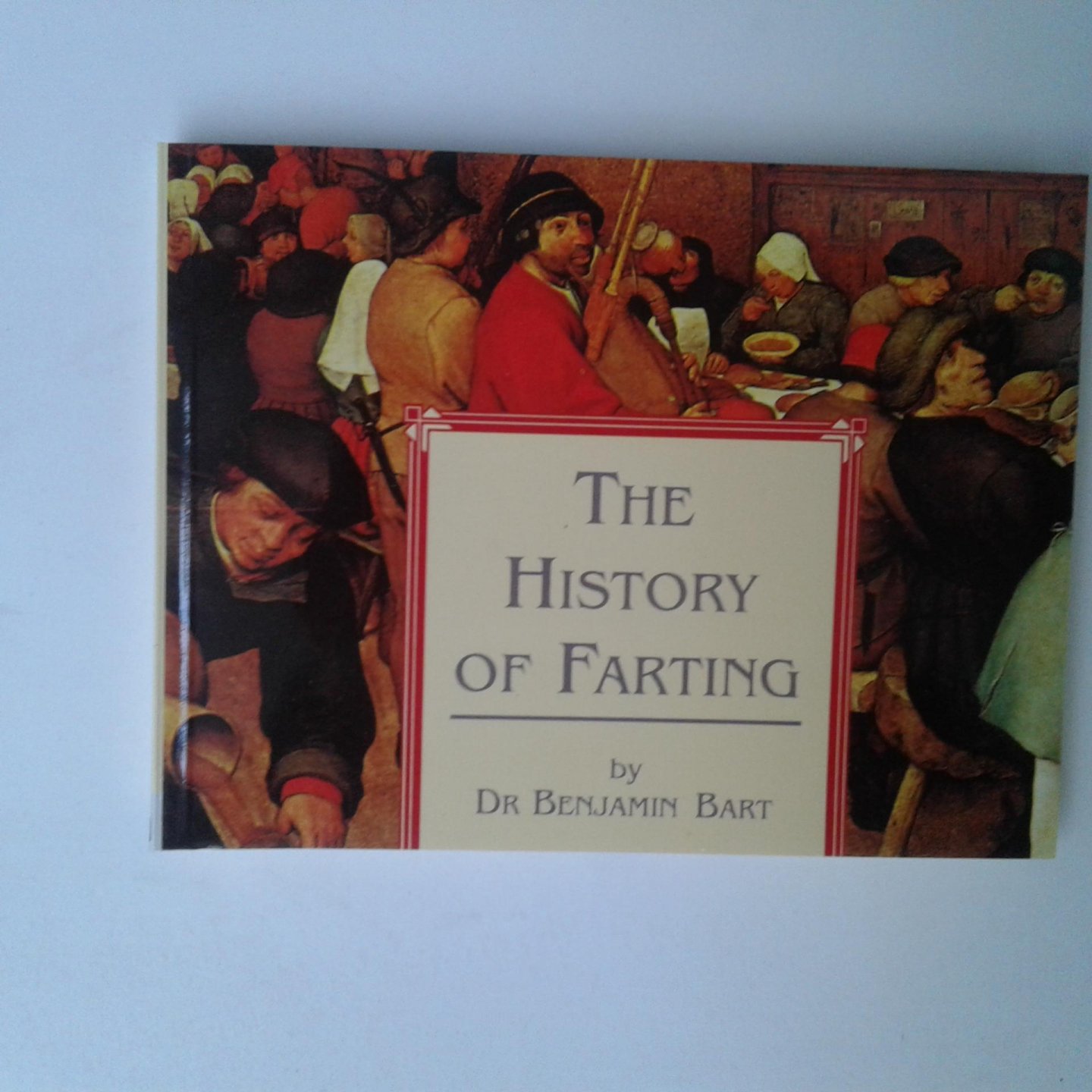 Bart, Benjamin - The History of Farting