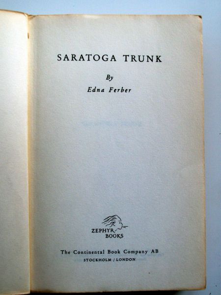 GERESERVEERD VOOR KOPER Ferber, Edna - Saratoga Trunk (ENGELSTALIG)