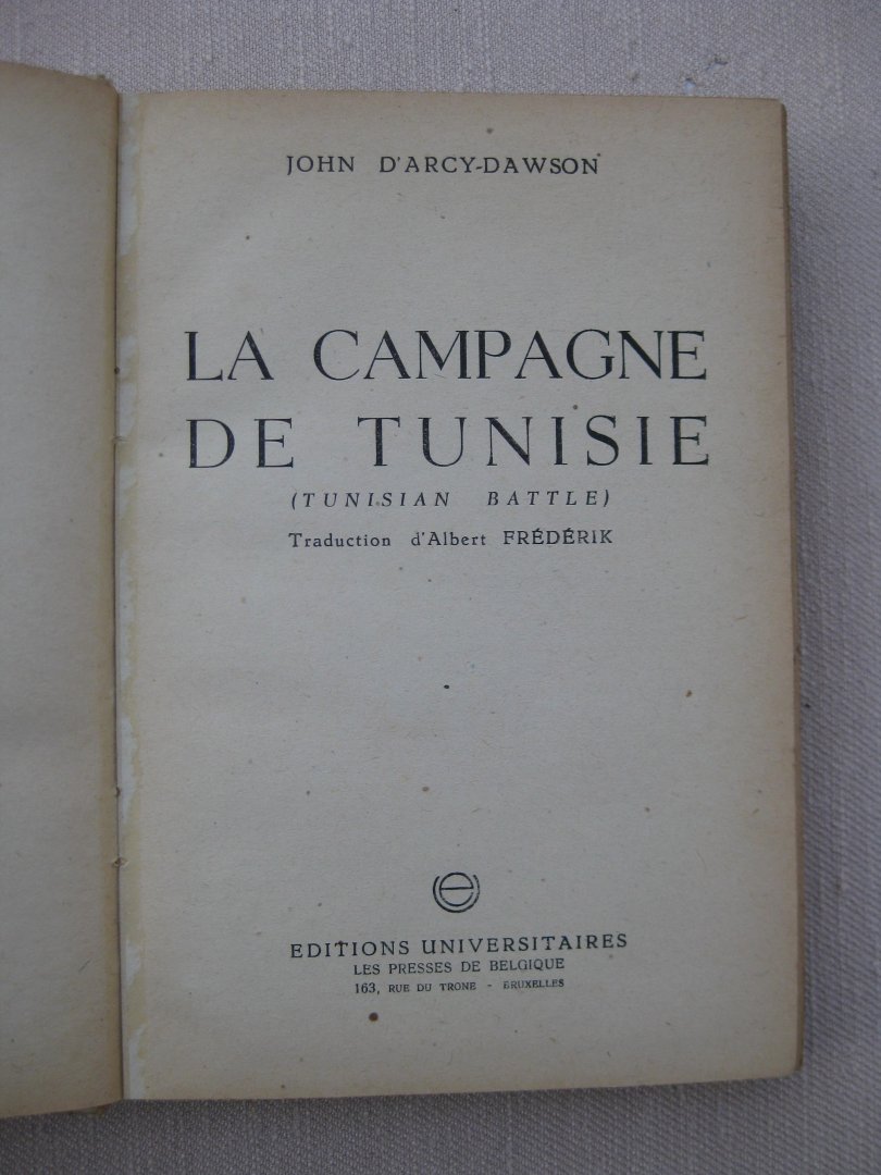 Arcy-Dawson, John d' - La Campagne de Tunisie (Tunisian Battle)
