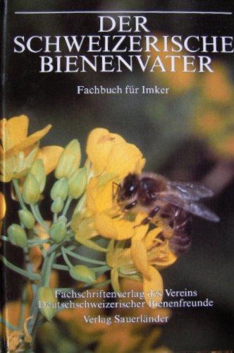 Casaulta, Glieci e.a. - Der Schweizerische Bienenvater - Fachbuch für Imker