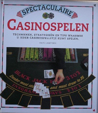 LAMFORD, PAUL, - Spectaculaire casinospelen. Technieken, strategieen en tips waarmee u ieder casinospelletje kunt spelen.