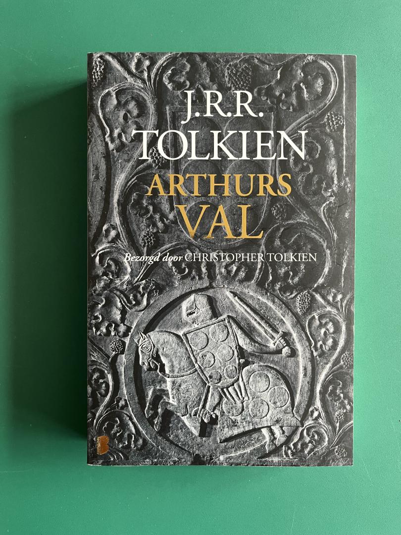 Tolkien, J.R.R. - Arthurs val / Tolkiens enige werk over de legendarische koning Arthur