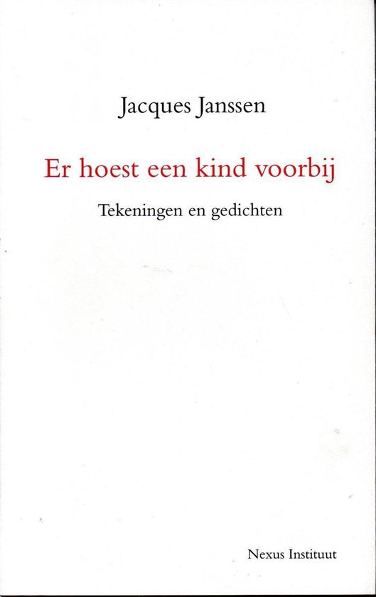 Janssen, J. - Er hoest een kind voorbij. Tekeningen en gedichten