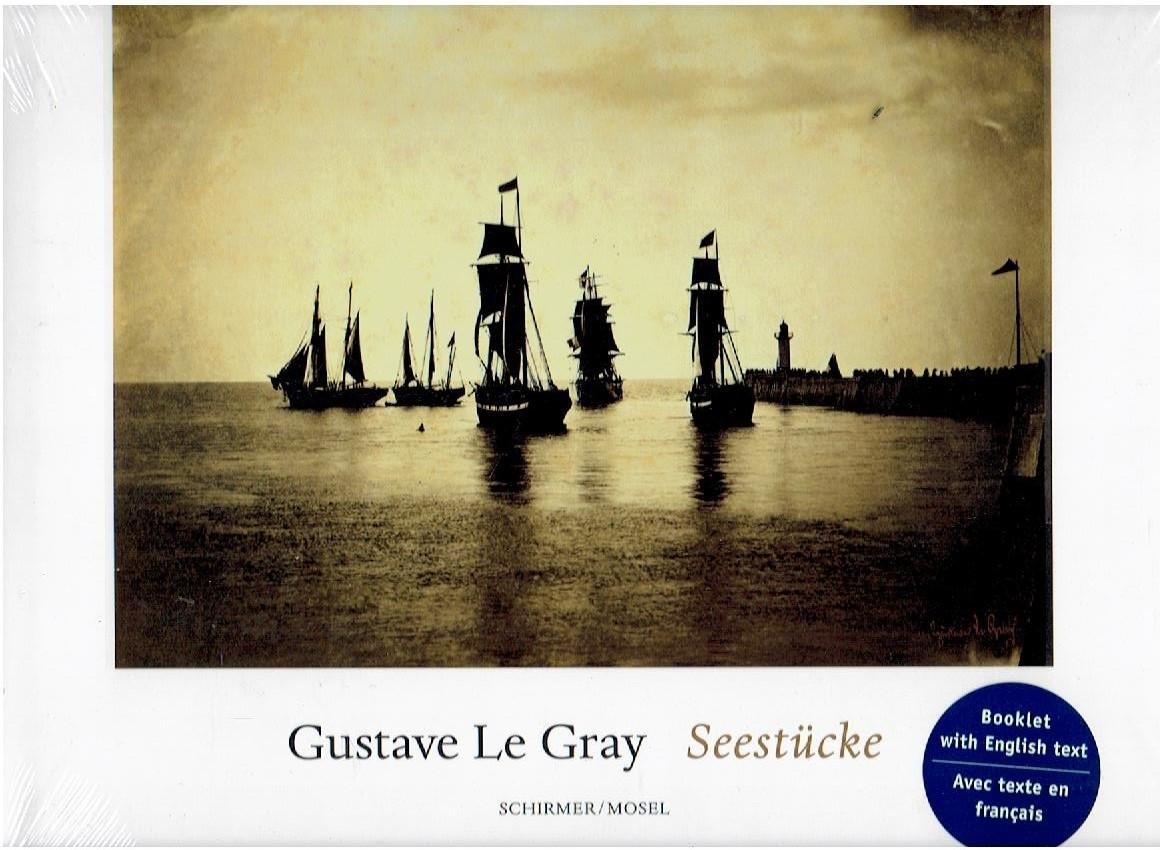 LE GRAY, Gustave - AMELUNXEN, Hubertus von - Gustave Le Gray - Seestücke - [With loose inserted booklet in English & French - Seascapes / Marines].