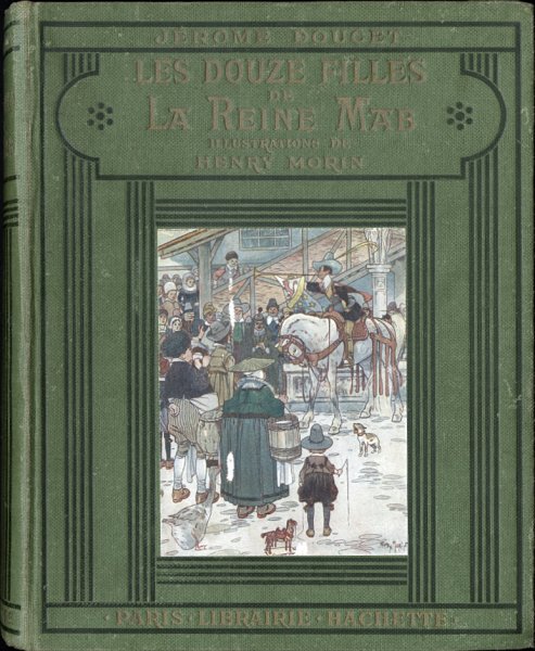 Doucet, Jerome & Henry Morin (illu.) - LES DOUZE FILLES DE LA REINE MAB