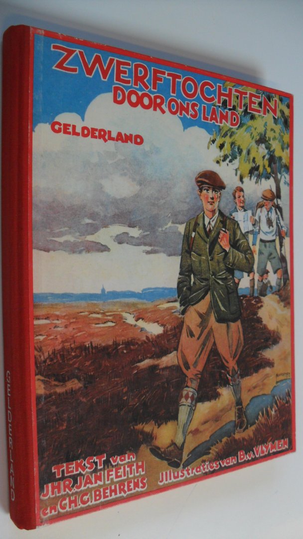 Feith Jan & Ch.G. Behrens  Illustraties.: B.van Vlymen - Zwerftochten door ons land  Gelderland
