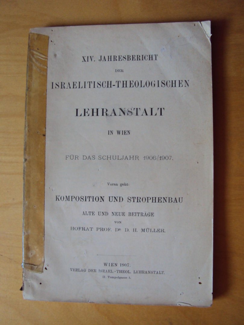 Müller, D.H. - Komposition und Strophenbau (XIV.Jahresbericht der Israelitisch-theologischen Lehranstalt in Wien für das Schuljahr 1906/1907)