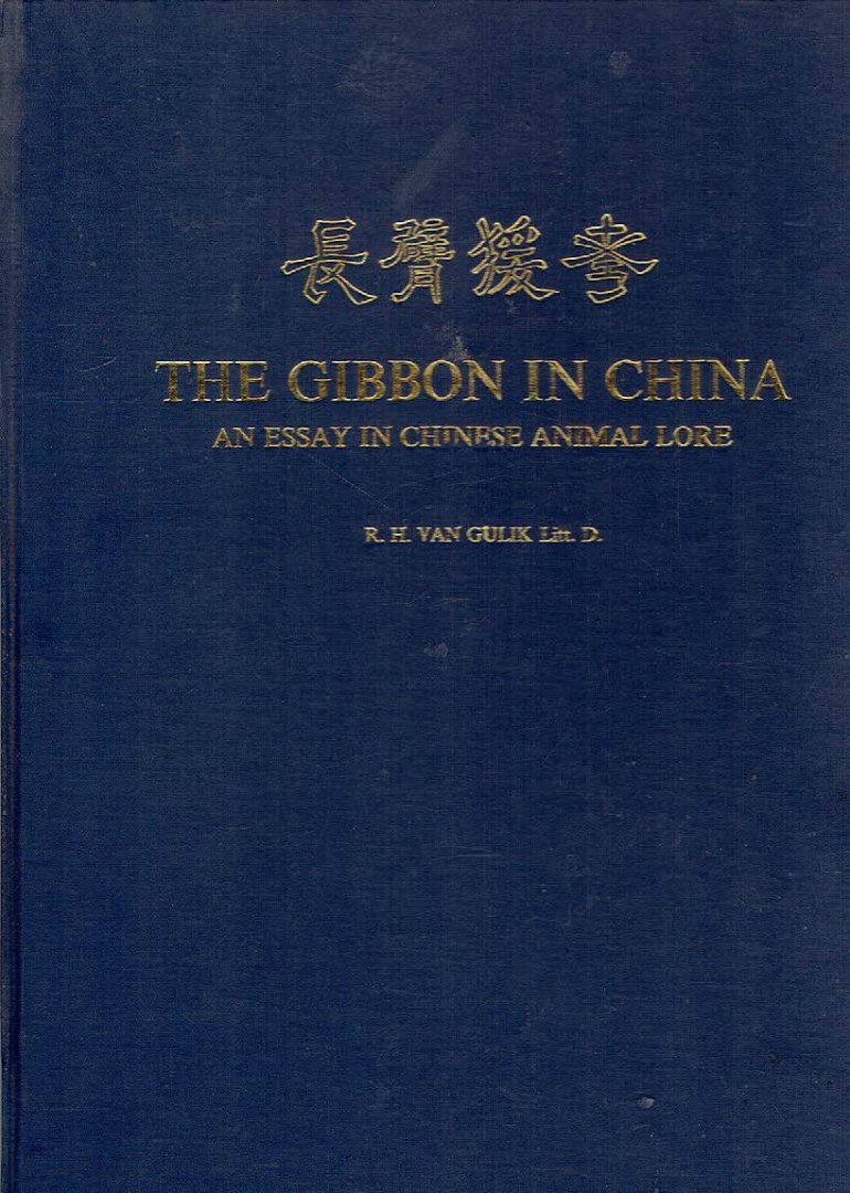 GULIK, R.H. van - The Gibbon in China - An Essay in Chinese Animal Lore. [+ single].