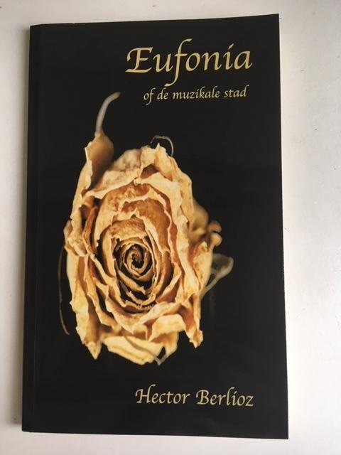 Berlioz, Hector - Eufonia of de muzikale stad