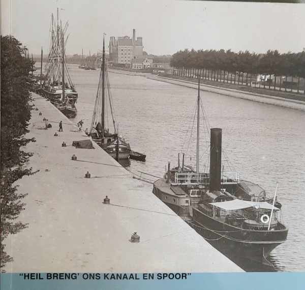 Vogel Wessels Boer I.H., Smallegange, P.J. - Heil breng ons kanaal en spoor