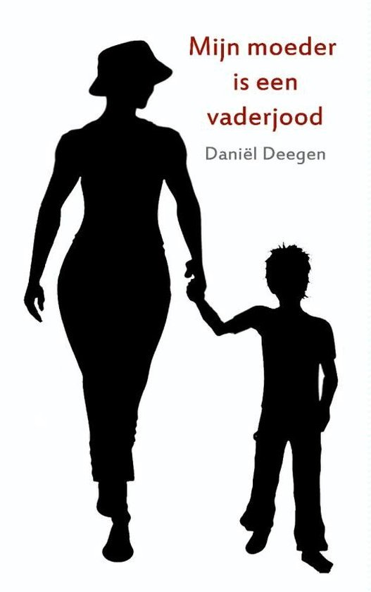 Deegen, Daniel - Mijn moeder is een vaderjood