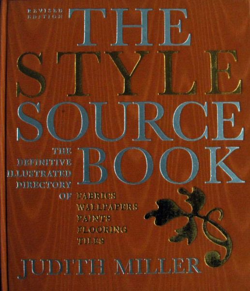 Judith Miller - The style source book,fabrics ,wallpapers,paints,tiles etc
