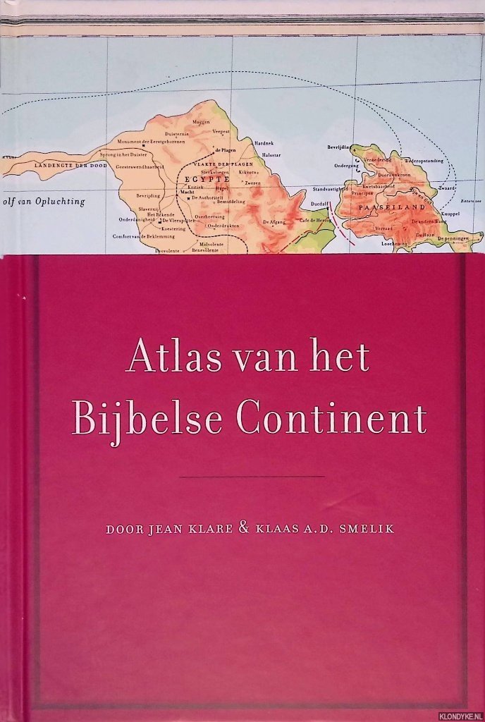 Klare, Jean & Klaas Antonius Donato Smelik - Atlas van het bijbelse continent: gedetailleerde cartografie van het landschap van het bijbelse continent met 24 platen in kleur en volledige plaatsnamenindex