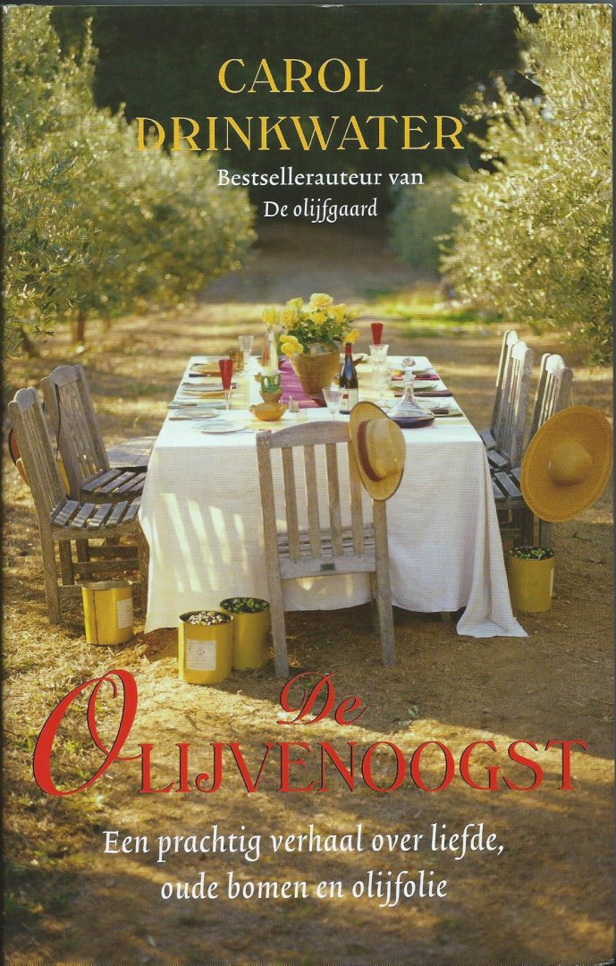 Drinkwater, Carol - De Olijvenoogst (the olive harvest) - een prachtig verhaal over liefde, oude bomen en olijfolie