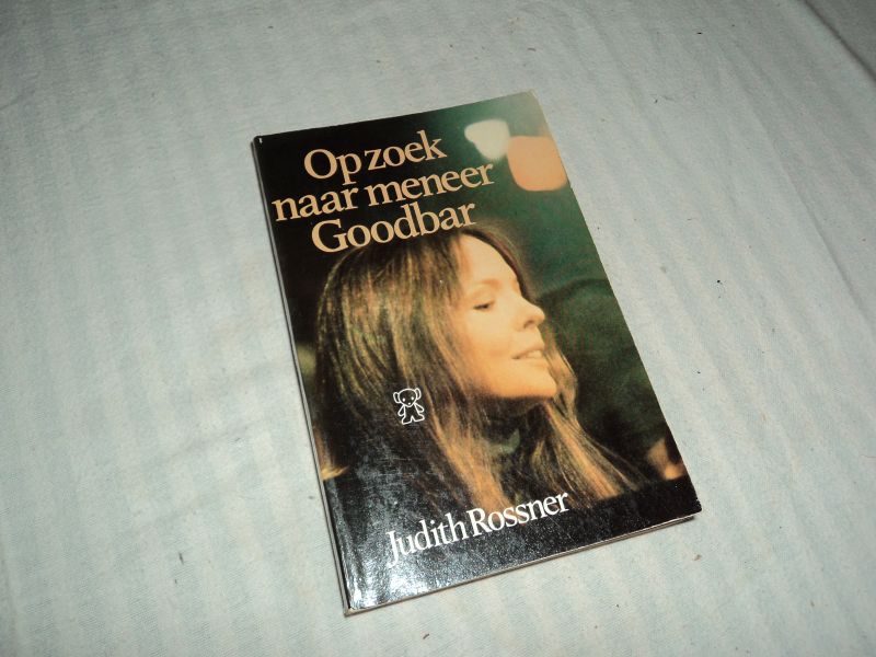 Rossner, Judith - Op zoek naar Mr. Goodbar