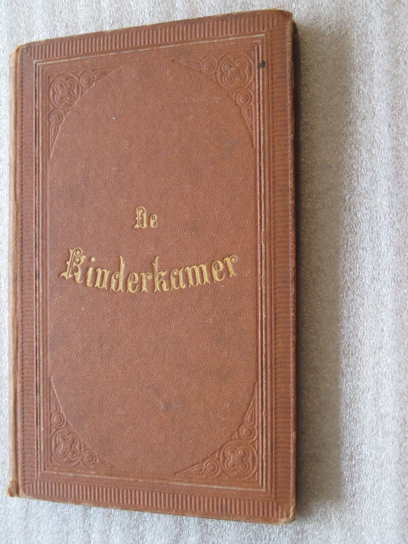  - De Kinderkamer / Keur van Verhalen voor de lieve jeugd door den schrijver van De Lentejaren, Leerzaam en Nuttig, enz. met 8 gekleurde platen