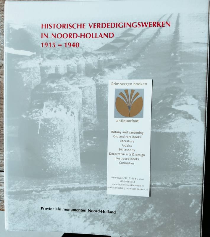 Provinciaal bestuur Noord-Holland - Historische verdedigingswerken Noord=Holland 1915-1940