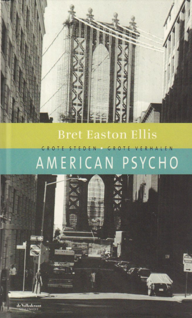 Easton Ellis, Bret - American Psycho, 449 pag. hardcover, gave staat (serie Grote Steden - Grote Verhalen)