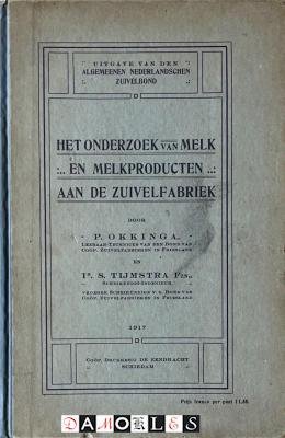 P. Okkinga, S. Tijmstra - Het onderzoek van melk en melkproducten aan de zuivelfabriek