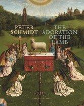 Schmidt, Peter - The Adoration of the Lamb - A Story of God and Man