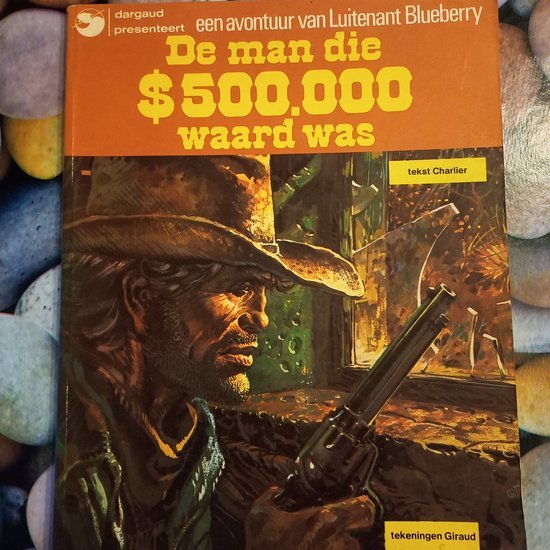 Charlier - Blueberry 14 De man die $500.000 waard was 1976