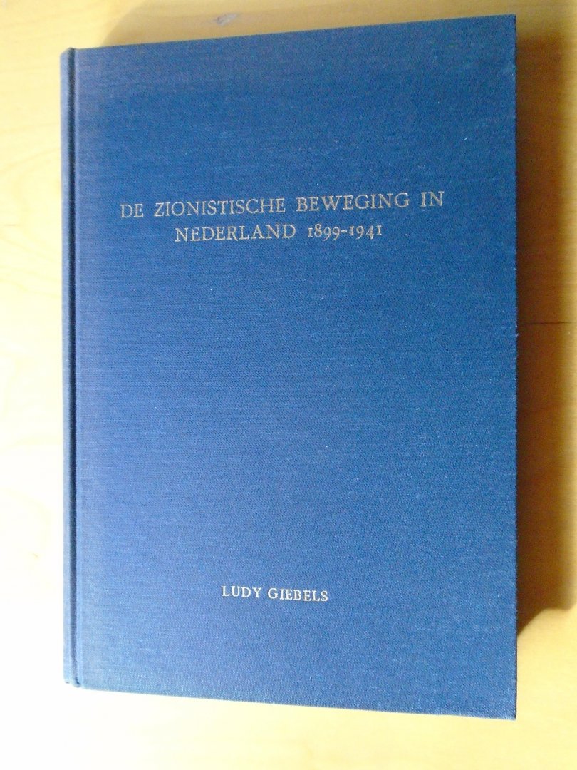 Giebels, Ludy - De Zionistische beweging in Nederland 1899-1941