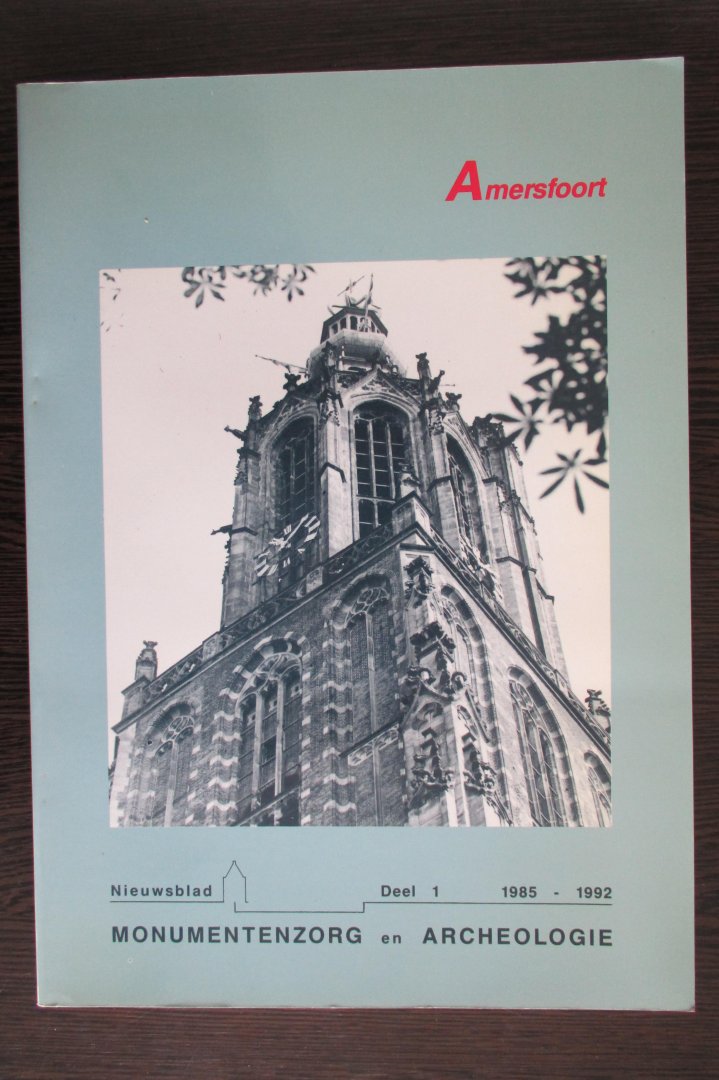 Cramer, Max (red) - Amersfoort Monumentenzorg en Archeologie Deel 1 1985-1992