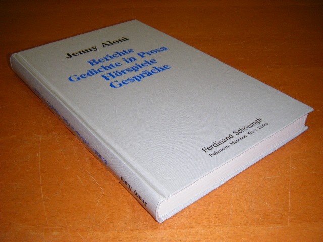 Jenny Aloni - Berichte, Gedichte in Prosa, Horspiele, Gesprache