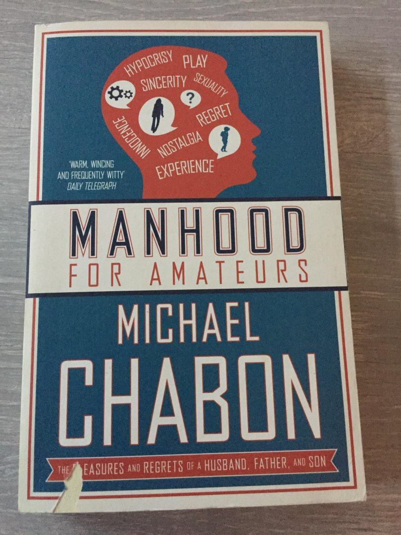 Chabon, Michael - Manhood for Amateurs