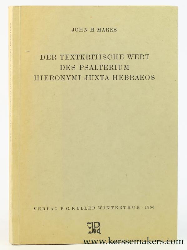 Marks, John H. - Der Textkritische Wert des Psalterium Hieronymi Juxta Hebraeos.