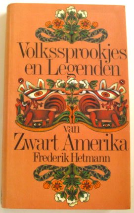 Hetmann, Frederik - Volkssprookjes en Legenden van Zwart Amerika