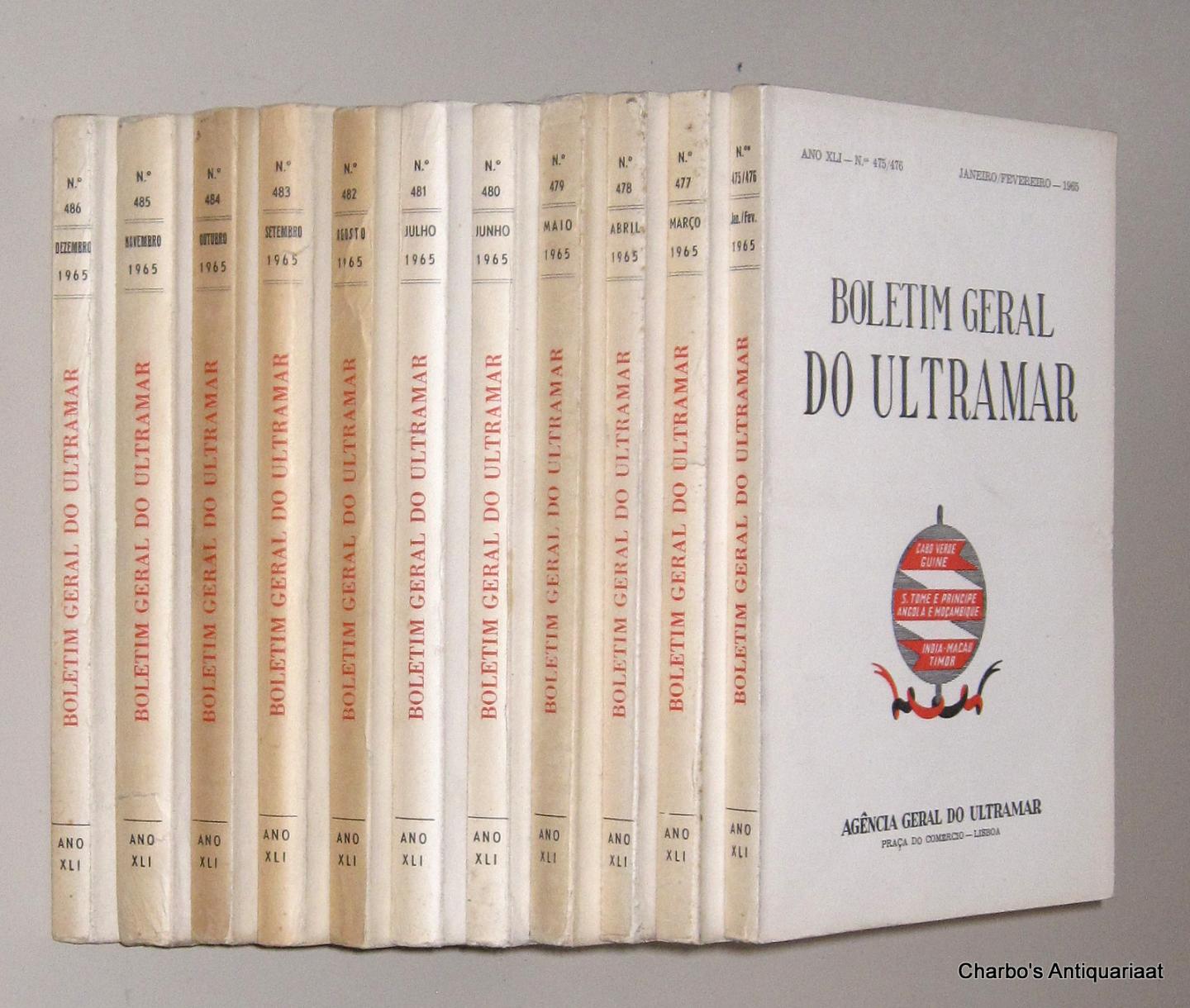 AGENCIA GERAL DO ULTRAMAR, - Boletim Geral do Ultramar, ano XLI No. 475, Janeiro - No. 486, Dezembro 1965.