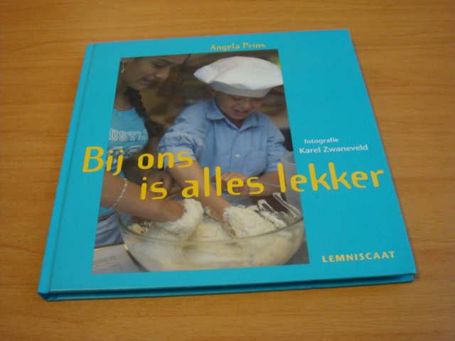 Prins, Angela - Bij ons is alles lekker
