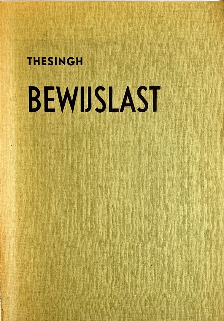 Thesingh, H. - De grondslagen van de bewijslast in de civiele procedure.