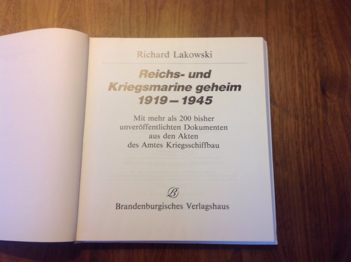 Richard Lakowski - Reichs- und Kriegsmarine geheim 1919-1945