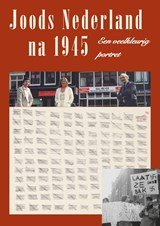 Wie niet weg is is gezien. Joods Nederland na 1945
