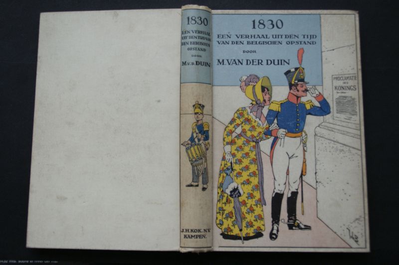 Duin, M. van der - 1830 Een verhaal uit den tijd van den Belgischen  Opstand